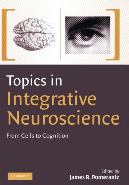 Topics in Integrative Neuroscience