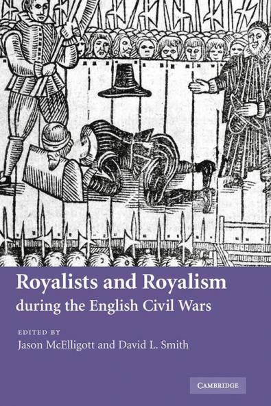 Royalists and Royalism during the English Civil Wars