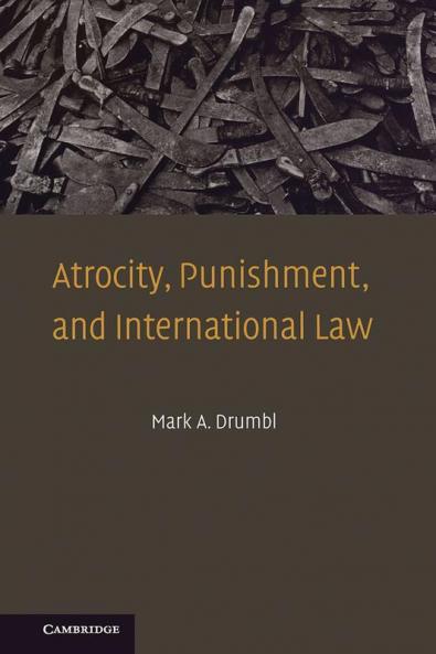 Atrocity Punishment and International Law