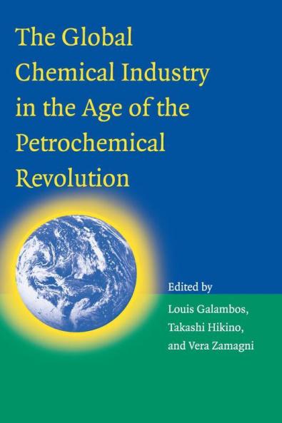 The Global Chemical Industry in the Age of the Petrochemical Revolution