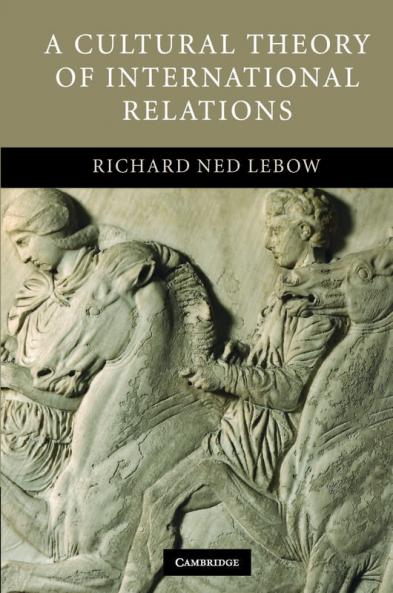A Cultural Theory of International Relations