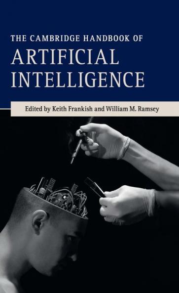 The Cambridge Handbook of Artificial Intelligence