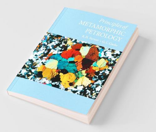 Principles of Metamorphic Petrology