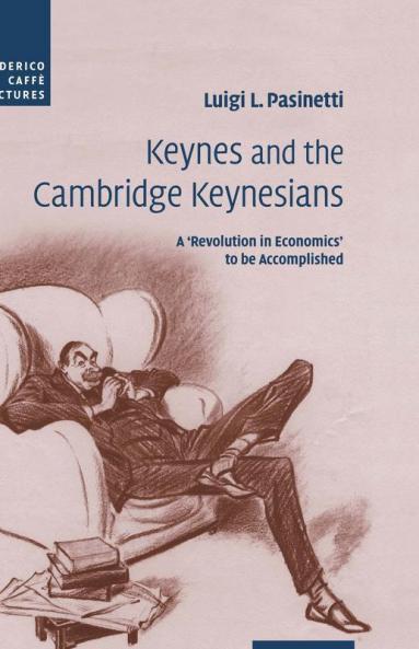 Keynes and the Cambridge Keynesians