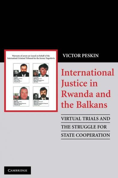 International Justice in Rwanda and the Balkans