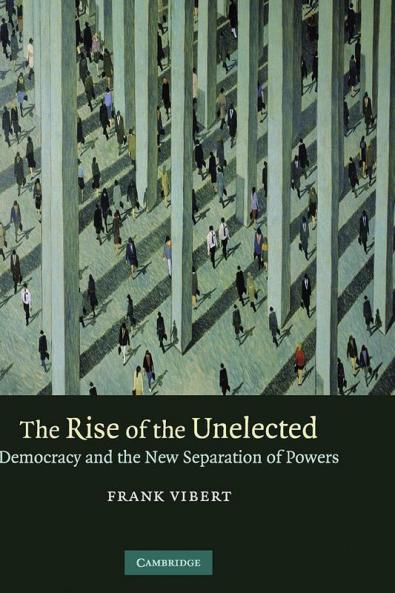The Rise of the Unelected