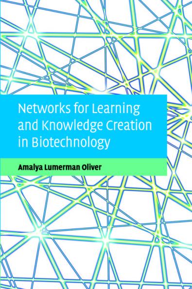Networks for Learning and Knowledge Creation in             Biotechnology