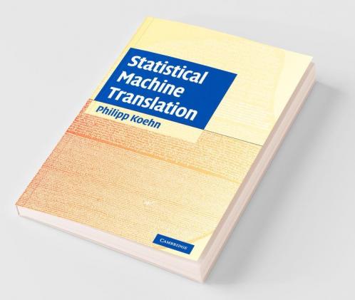 Statistical Machine Translation