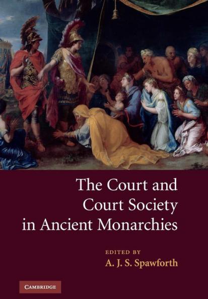 The Court and Court Society in Ancient Monarchies