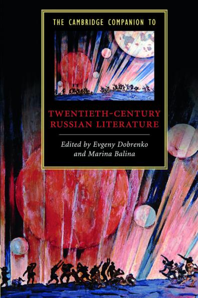 The Cambridge Companion to Twentieth-Century Russian Literature