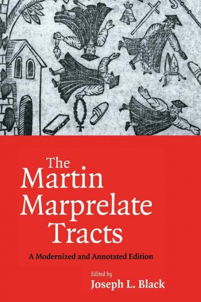 The Martin Marprelate Tracts