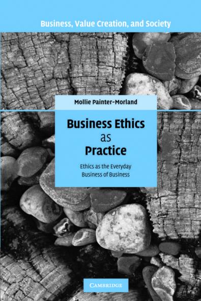 Business Ethics as Practice