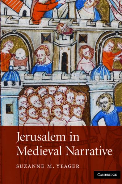 Jerusalem in Medieval Narrative