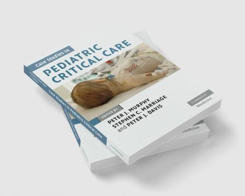 Case Studies in Pediatric Critical Care