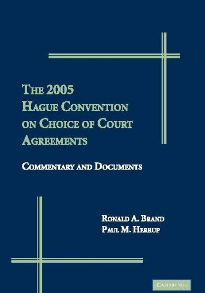 The 2005 Hague Convention on Choice of Courts Agreements