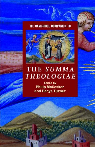 The Cambridge Companion to the Summa Theologiae