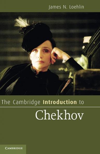 The Cambridge Introduction to Chekhov