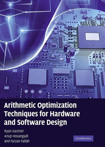 Arithmetic Optimization Techniques for Hardware and Software Design