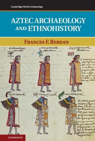 Aztec Archaeology and Ethnohistory