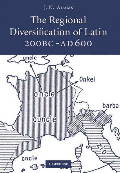 The Regional Diversification of Latin 200 BC-AD 600