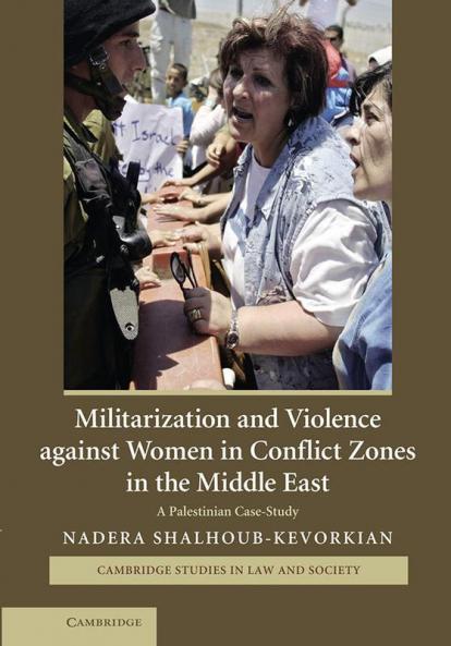 Militarization and Violence against Women in Conflict Zones in the Middle East