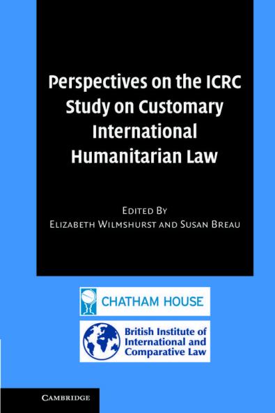 Perspectives on the ICRC Study on Customary International Humanitarian Law