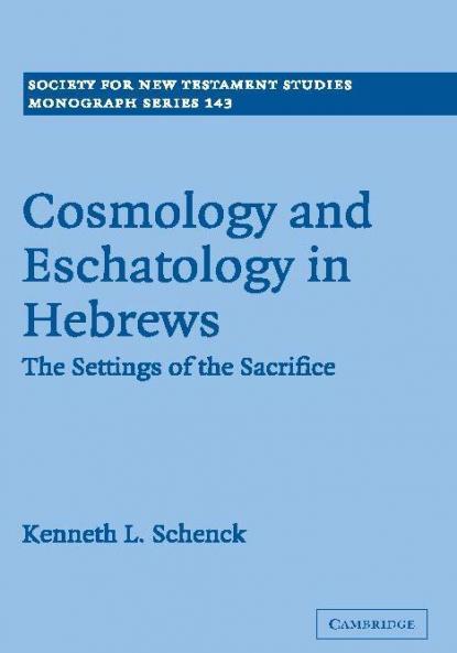 Cosmology and Eschatology in Hebrews