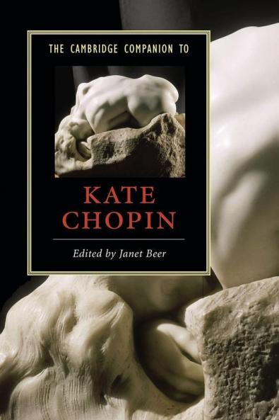 The Cambridge Companion to Kate Chopin