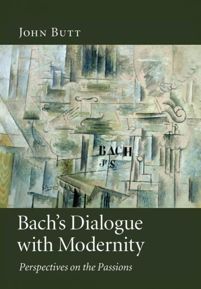 Bach's Dialogue with Modernity