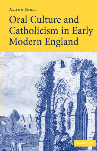 Oral Culture and Catholicism in Early Modern England