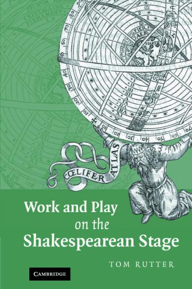 Work and Play on the Shakespearean Stage