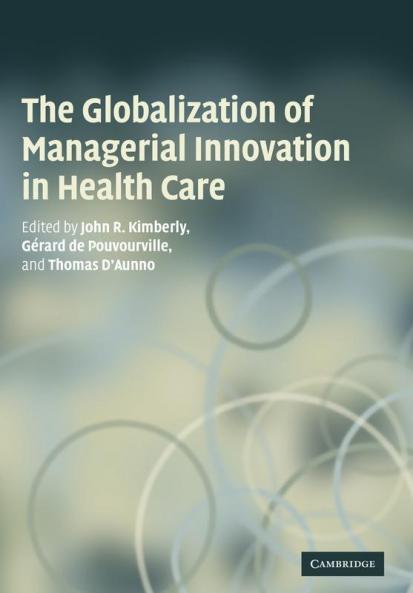 The Globalization of Managerial Innovation in Health Care