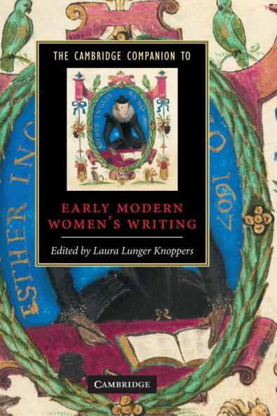 The Cambridge Companion to Early Modern Women's Writing