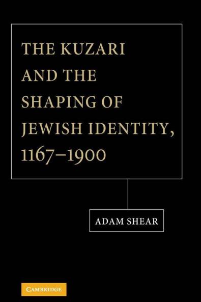 The Kuzari and the Shaping of Jewish Identity 1167-1900