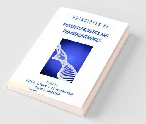Principles of Pharmacogenetics and Pharmacogenomics