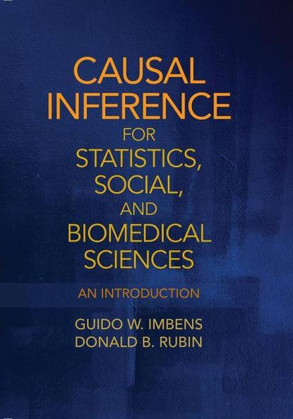 Causal Inference for Statistics Social and Biomedical             Sciences