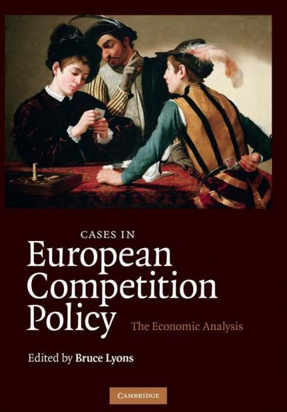Cases in European Competition Policy