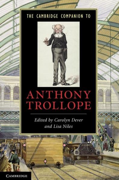 The Cambridge Companion to Anthony Trollope