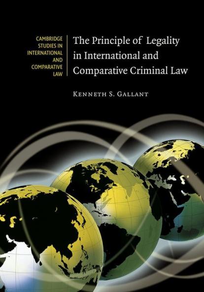 The Principle of Legality in International and Comparative Criminal Law