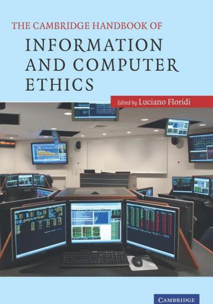 The Cambridge Handbook of Information and Computer Ethics