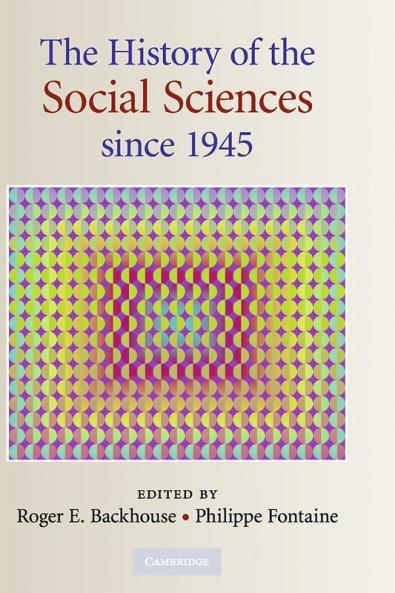 The History of the Social Sciences since 1945