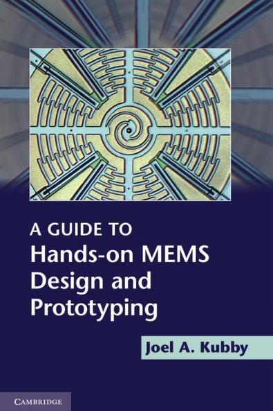 A Guide to Hands-on MEMS Design and Prototyping