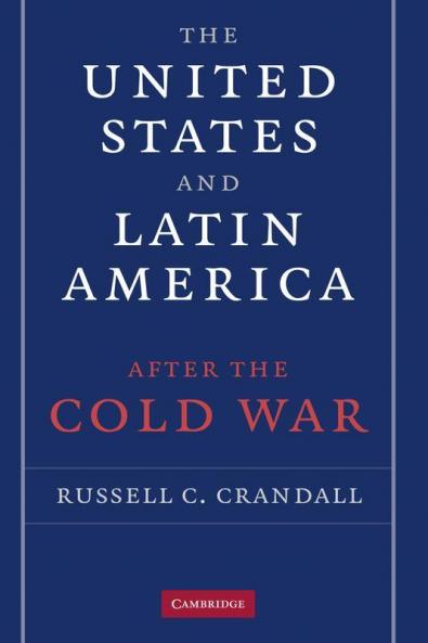 The United States and Latin America after the Cold War