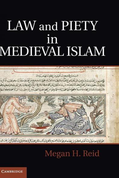 Law and Piety in Medieval Islam