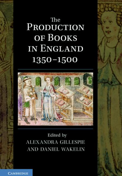 The Production of Books in England 1350 1500