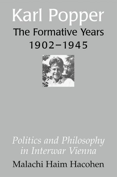 Karl Popper - The Formative Years 1902 1945