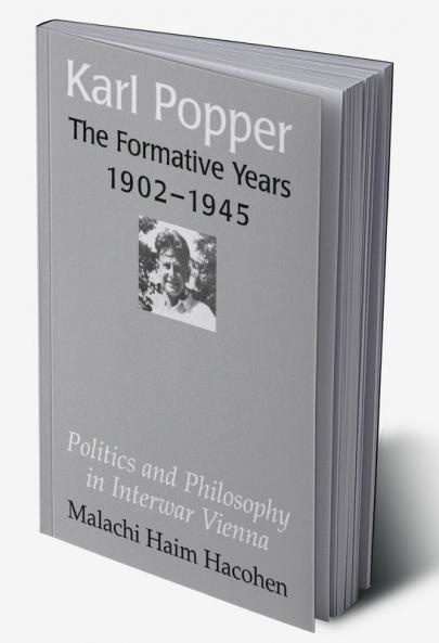 Karl Popper - The Formative Years 1902 1945