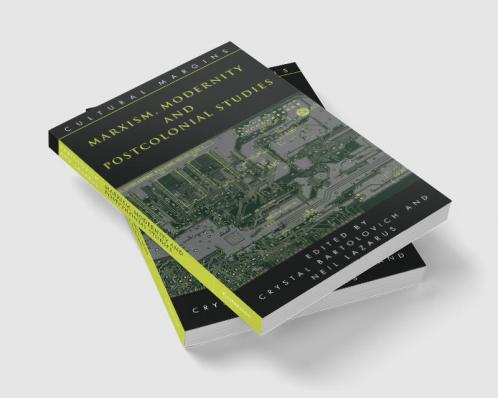 Marxism Modernity and Postcolonial Studies