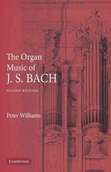 The Organ Music of J. S. Bach