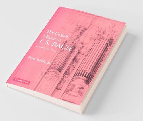 The Organ Music of J. S. Bach